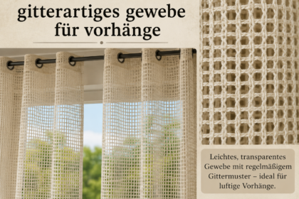 gitterartiges gewebe für vorhänge